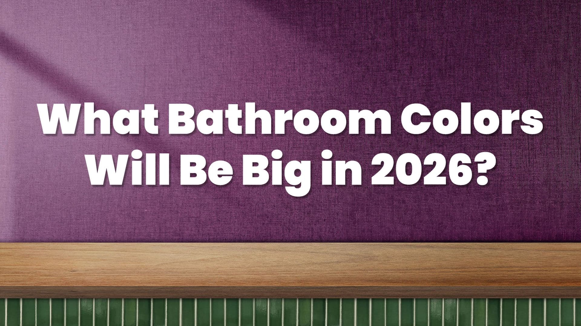 Bold Bathroom Colors for 2026